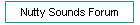 Nutty Sounds Forum